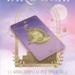 Consigli pratici per leggere i Tarocchi di Marsiglia e ottenere guida
